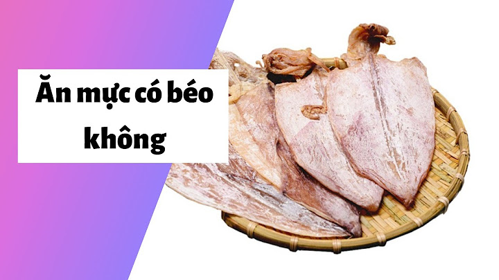 100g mực tươi chứa bao nhiêu calo năm 2024