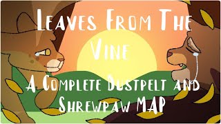 Leaves From the Vine  COMPLETE Dustpelt and Shrewpaw MAP