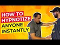 How to hypnotize anyone instantly with instant Hypnosis