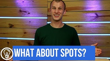 What About Spot Lights?  (5 Minutes to Better Lighting)