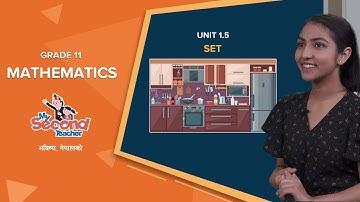 NEB Grade 11 Mathematics | Unit 1.5 Set | mySecondTeacher Nepal