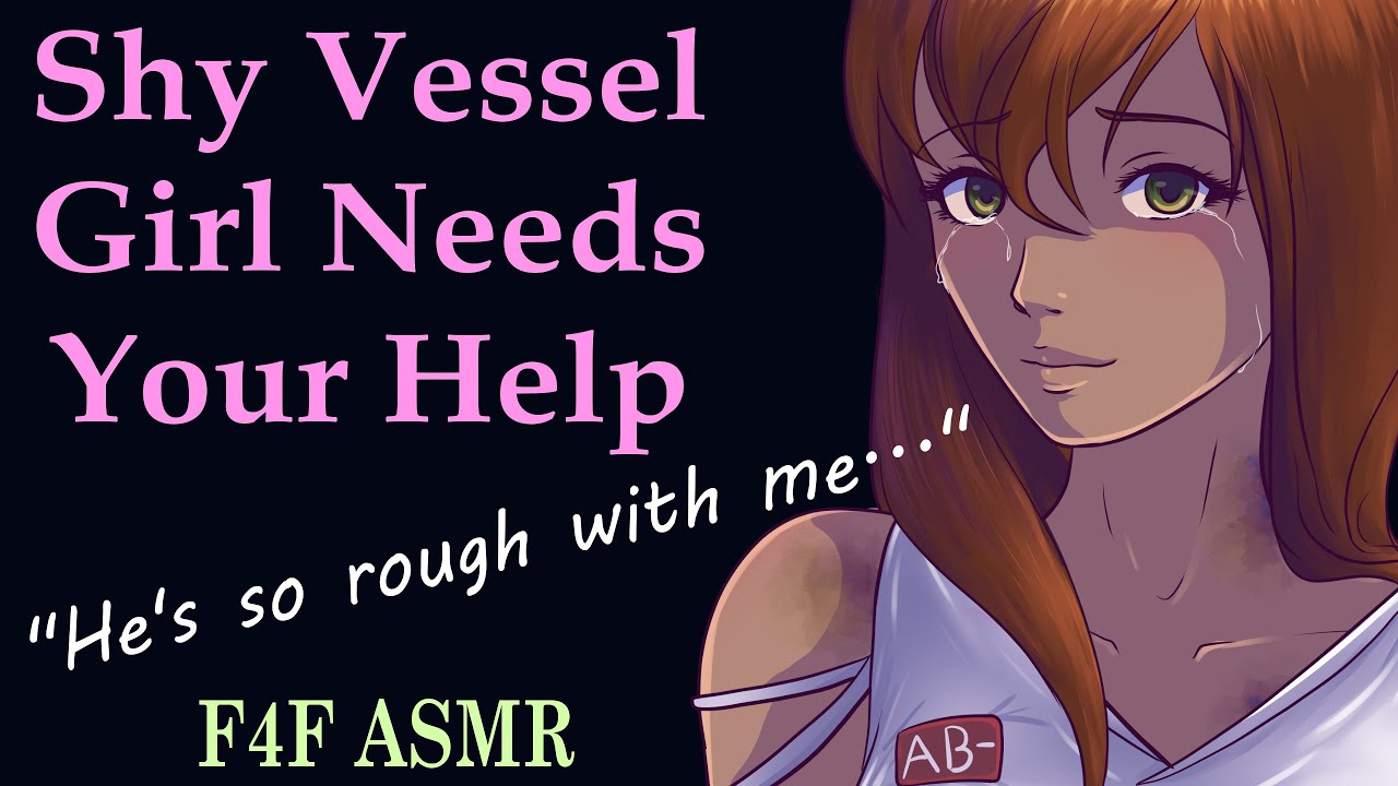 F4F Vessel Girl Needs Your Help (Vampire Listener), (ASMR)