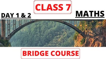 DAY 1 | DAY 2 | BRIDGE COURSE | CLASS 7 | MATHS | MAHARASHTRA BOARD