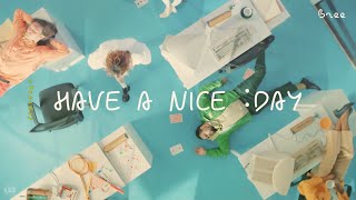 Video thumbnail of "MV｜HAVE A NICE DAY - 웨이루쉬엔 魏如萱｜가사 해석/번역/자막"