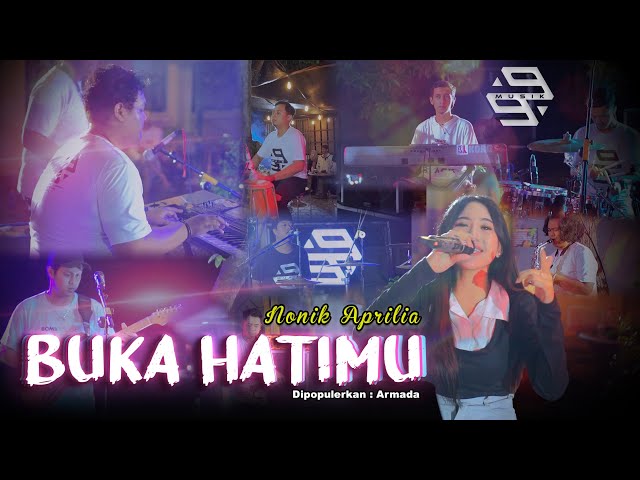 BUKA HATIMU - NONIK APRILIA - MUSIK 99 ( live session ) class=