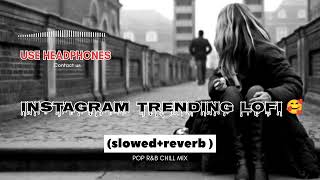 Instagram trending lo-fi song | Hindi rimix song