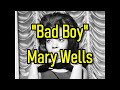 &quot;Bad Boy&quot; - Mary Wells  (lyrics)