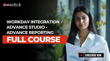 Workday Integration Advance Studio Advance Reporting Full Course | ZaranTech