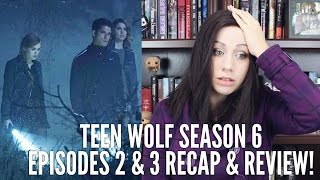 Teen Wolf Season 6 Episodes 2 & 3 Superposition and Sundowning Recap & Review