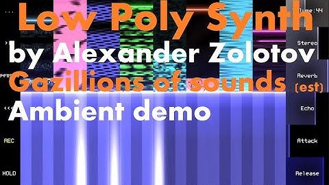 Low Poly Synth by Alexander Zolotov | Gazillions of sounds (est) | Ambient demo