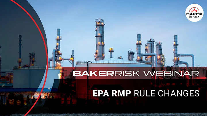 BakerRisk Webinar Recording - EPA RMP Rule Changes