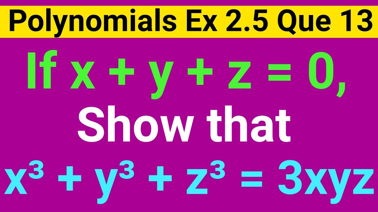 If X Y Z 0 Then Show That X3 Y3 Z3 3xyz If X Y Z 0 Prove That X3 Y3 Z3 3xyz Youtube