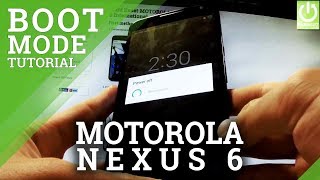 Bootloader Mode in MOTOROLA XT1100 Nexus 6 - Enter / Quit Bootloader
