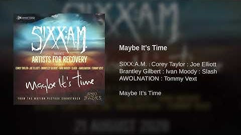 Sixx:A.M. - Maybe It’s Time (feat. Corey Taylor, Joe Elliott, Brantley Gilbert, Ivan Moody) (Single)