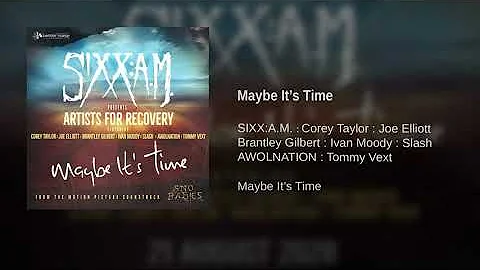 Sixx:A.M. - Maybe Its Time (feat. Corey Taylor, Jo...