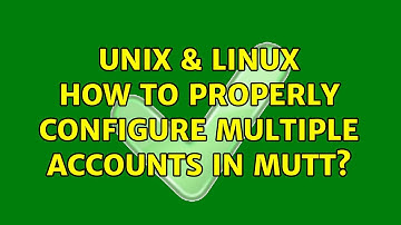 Unix & Linux: How to properly configure multiple accounts in mutt?