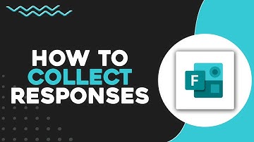 How To Collect Responses on Microsoft Forms (Quick & Easy)