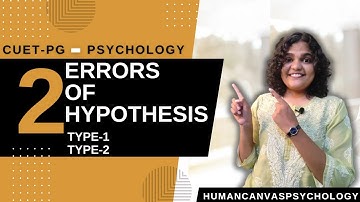 CUET-PG (PSYCHOLOGY) TYPE-1 ,TYPE-2 ERRORS - MOST IMPORTANT TOPIC!