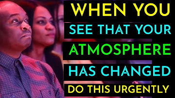 When You See Your Atmosphere Has Changed Do This Immediately.(By Apostle Joshua Selman.