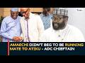 Amaechi didn't beg to be running mate to Atiku - ADC chieftain | Daily Politics
