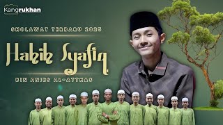 Download Lagu Full Sholawat Habib Syafiq bin Anies Al-Atthas MP3 Download Lagu Full Sholawat Habib Syafiq bin Anies Al-Atthas MP3