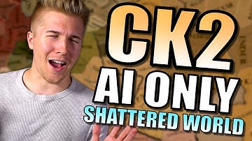 Crusader Kings 2 - Shattered World Mod! | CK2 Gameplay [AI Only] Part 1