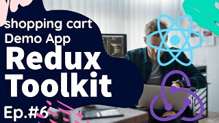 Redux Toolkit Shopping Cart App  06