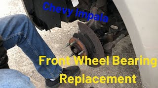 06 - 13 Chevy Impala Front Wheel Bearing/Hub Assembly Replacement.