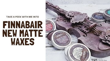 Finnabair newly released Matte waxes | Altered violin mixed media