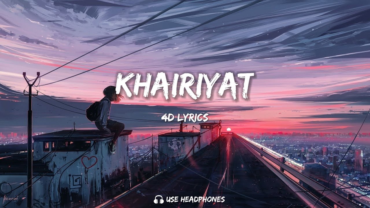 Khairiyat Lyrics (4D Audio) | Nitesh Tiwari, Arijit Singh | Use Headphones | SouLTunE Lyrics