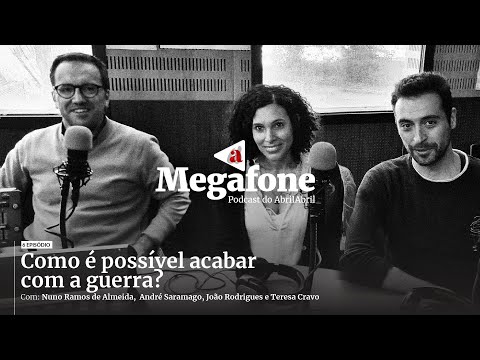 Megafone #6 - Como é possível acabar com a guerra?