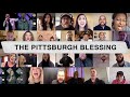 The Pittsburgh Blessing  |  Virtual Church Choir