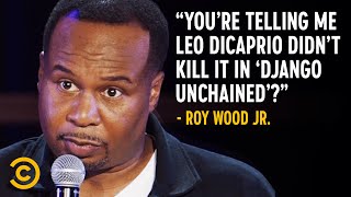 Leonardo DiCaprio Is an Underrated White Ally - Roy Wood Jr.: Imperfect Messenger