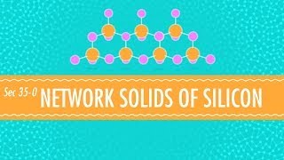 Silicon - The Internet's Favorite Element: Crash Course Chemistry #35