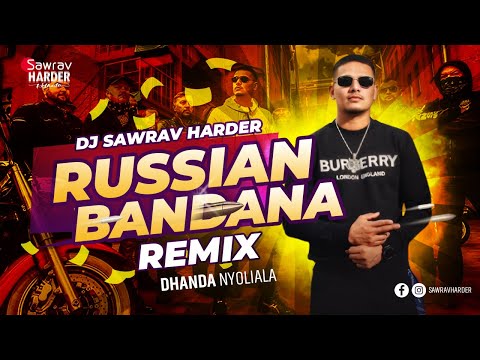 Russian Bandana x Dhanda Nyoliala Remix | Dj Sawrav Harder🎶