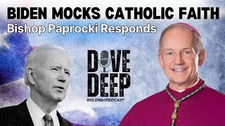 Biden Mocks Our Catholic faith  Bishop Paprocki explains his viral video