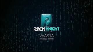 Zack Knight - Vaasta Ft Sunil Kamath