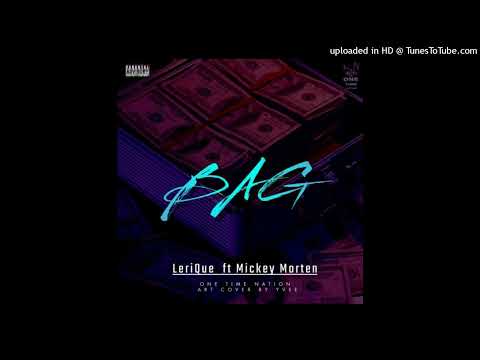 Bag LeriQue X Micky Morten Official Audio Prod By Double Kay Beats