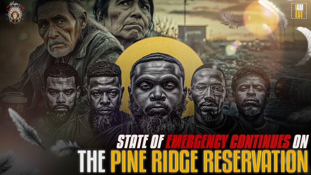 THE NATIVES HOUR | STATE OF EMERGENCY CONTINUES ON THE PINE RIDGE ...