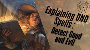 In-Depth D&D Spell Explanations - Detect Good and Evil | 2024 Edition