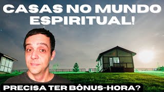 COMO será a sua CASA no MUNDO ESPIRITUAL?