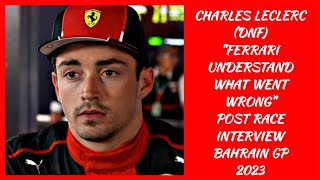 CHARLES LECLERC DNF BAHRAIN GP POST RACE INTERVIEW 2023