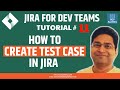 Jira tutorial 11  how to create test case in jira