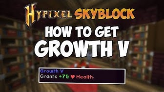 How to get GROWTH V in Hypixel Skyblock