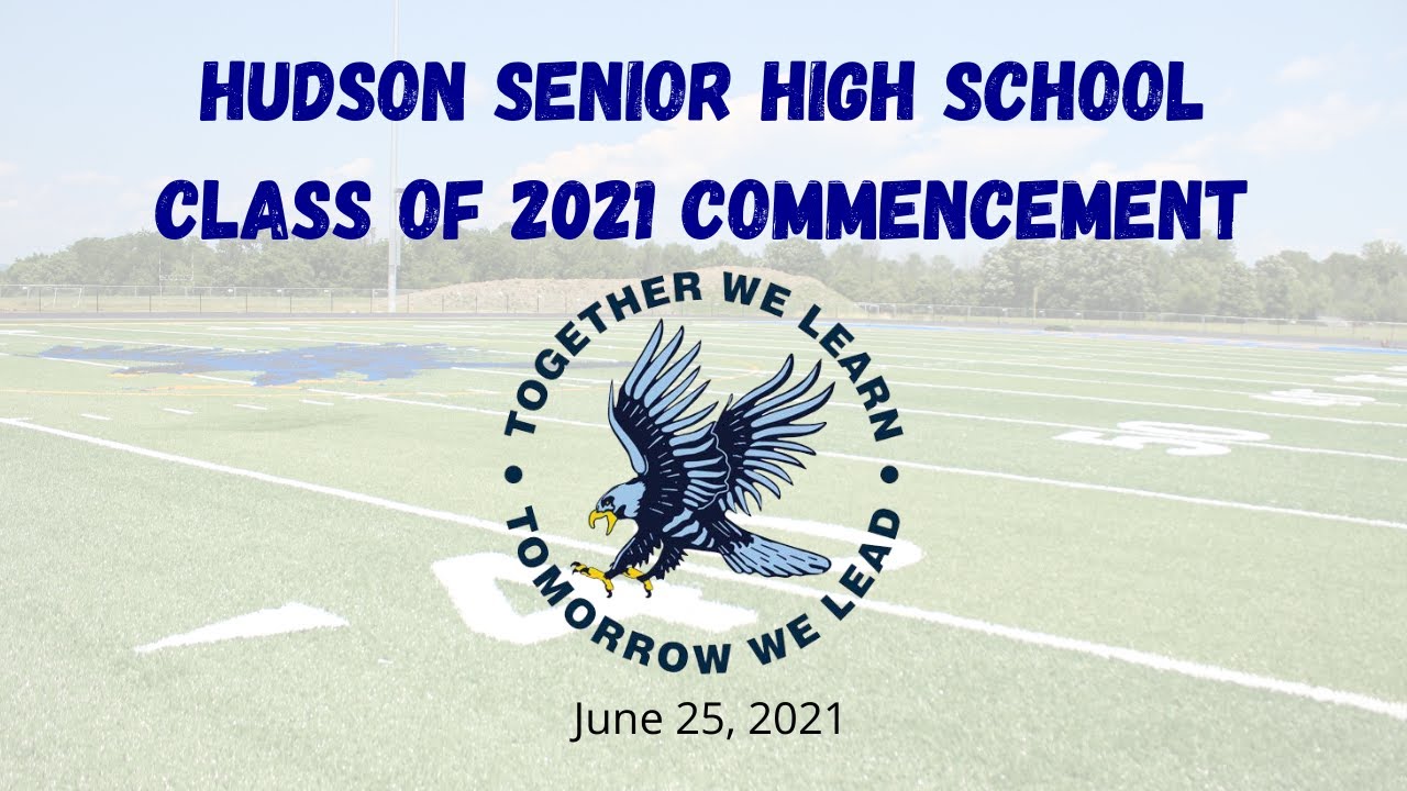 Hudson High School Graduation (June 25, 2021) YouTube