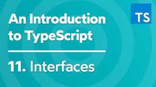 Interfaces - Introduction to TypeScript - Part 11
