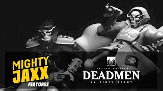 Death has arrived - Dead Men by DirtyRobot | Mighty Jaxx | FEATURES