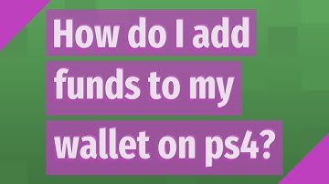 How do I add funds to my wallet on ps4?