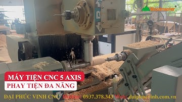 Công Nghệ CNC 5 Trục Tích Hợp Phay – Tiện – Chà Nhám | Woodmaster WM-1200A5 MT