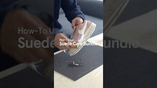 How-To Use Suede Care Bundle